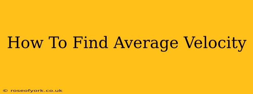 How To Find Average Velocity