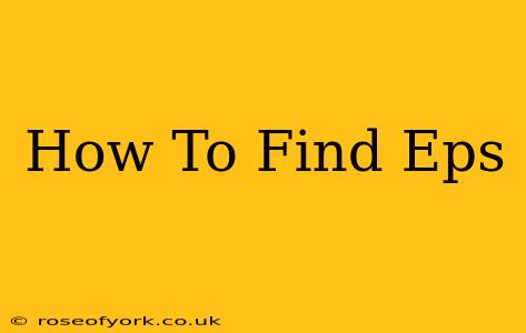 How To Find Eps