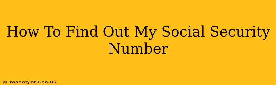 How To Find Out My Social Security Number