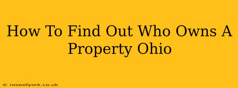 How To Find Out Who Owns A Property Ohio