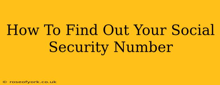 How To Find Out Your Social Security Number