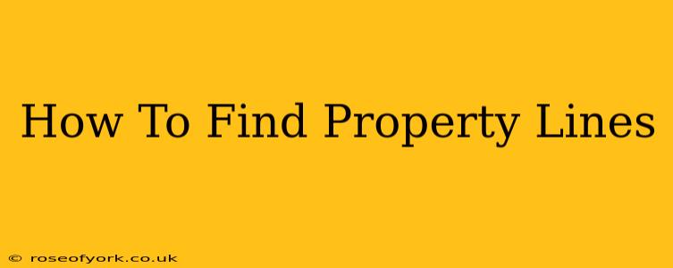 How To Find Property Lines