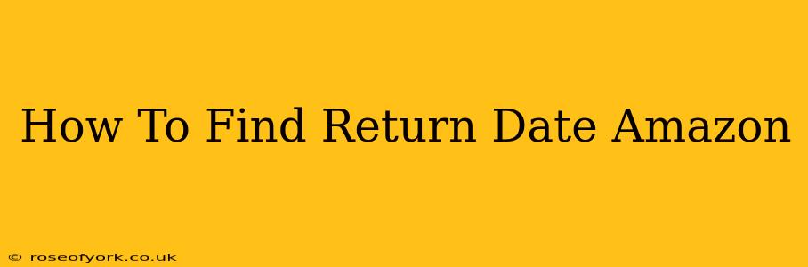 How To Find Return Date Amazon