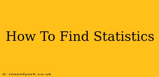 How To Find Statistics