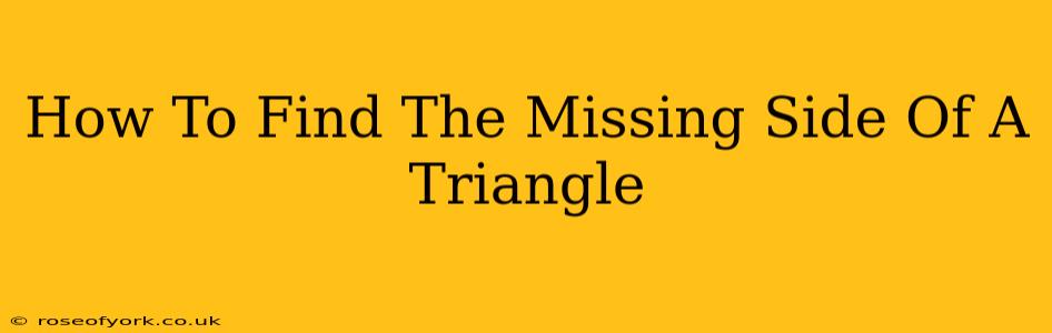 How To Find The Missing Side Of A Triangle