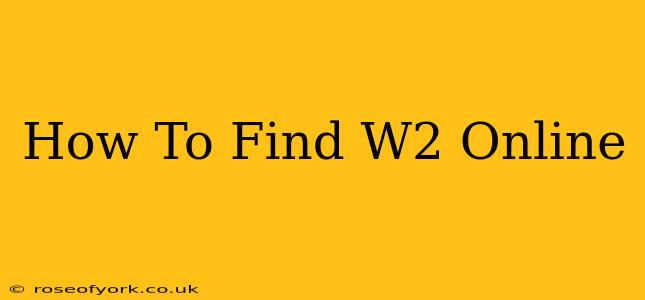 How To Find W2 Online