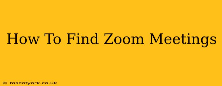 How To Find Zoom Meetings