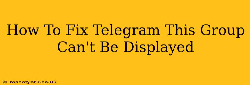 How To Fix Telegram This Group Can't Be Displayed