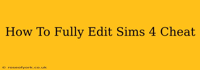 How To Fully Edit Sims 4 Cheat