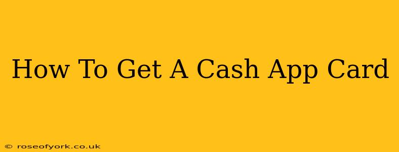 How To Get A Cash App Card