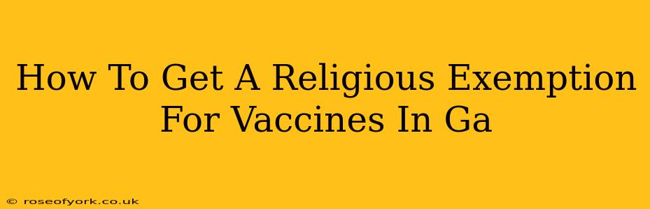 How To Get A Religious Exemption For Vaccines In Ga