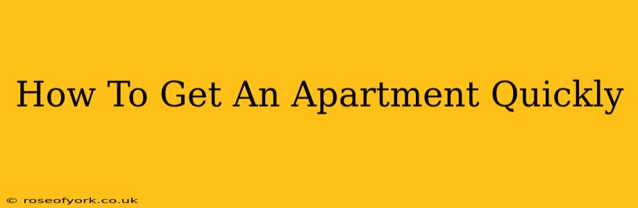 How To Get An Apartment Quickly