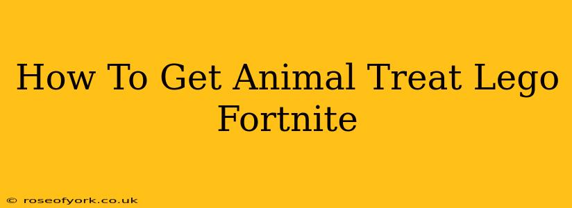 How To Get Animal Treat Lego Fortnite