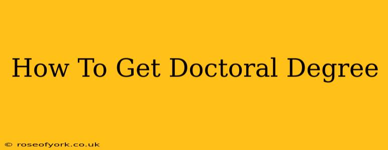 How To Get Doctoral Degree