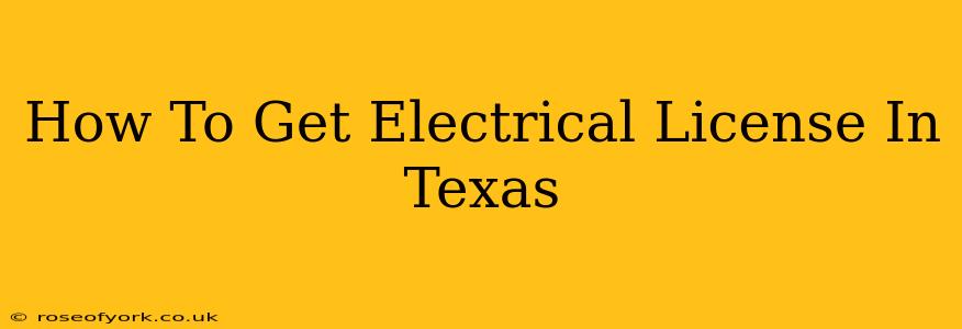 How To Get Electrical License In Texas