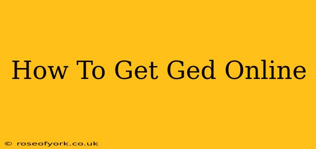 How To Get Ged Online