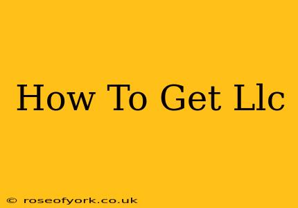 How To Get Llc