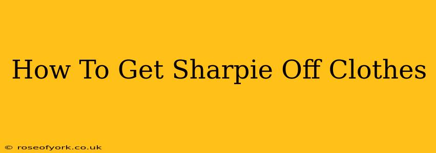 How To Get Sharpie Off Clothes