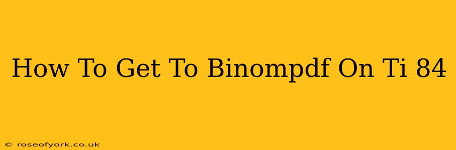 How To Get To Binompdf On Ti 84