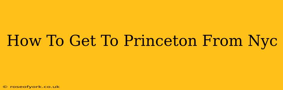 How To Get To Princeton From Nyc