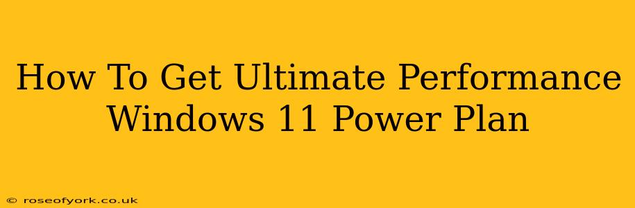 How To Get Ultimate Performance Windows 11 Power Plan