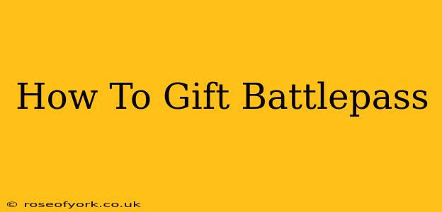 How To Gift Battlepass