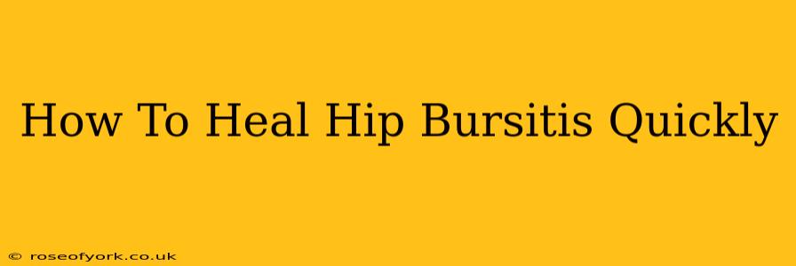 How To Heal Hip Bursitis Quickly