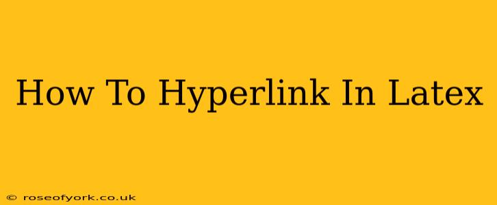 How To Hyperlink In Latex