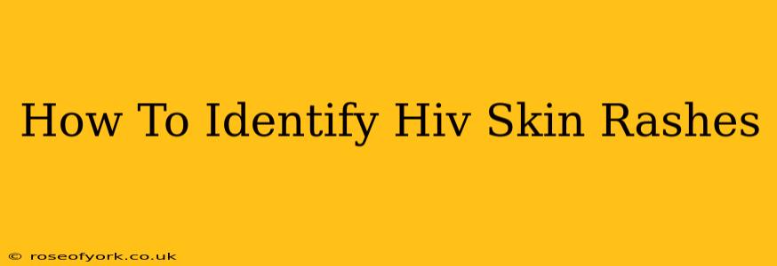 How To Identify Hiv Skin Rashes