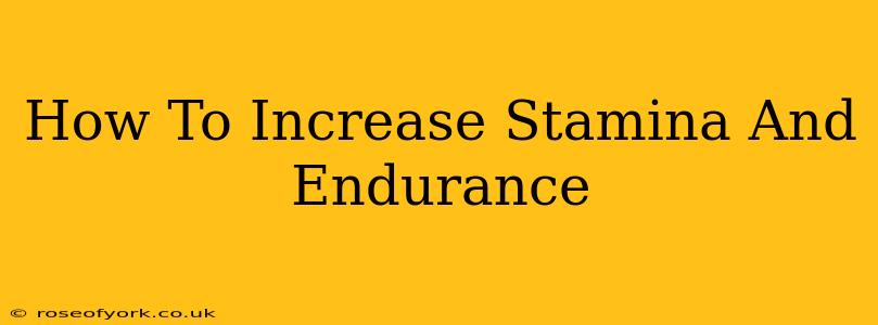 How To Increase Stamina And Endurance