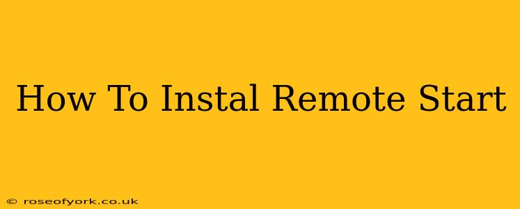 How To Instal Remote Start