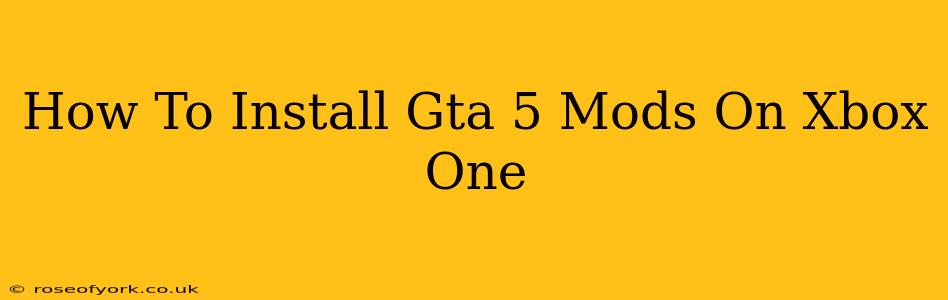 How To Install Gta 5 Mods On Xbox One