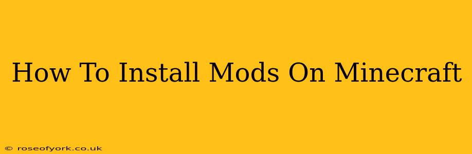 How To Install Mods On Minecraft