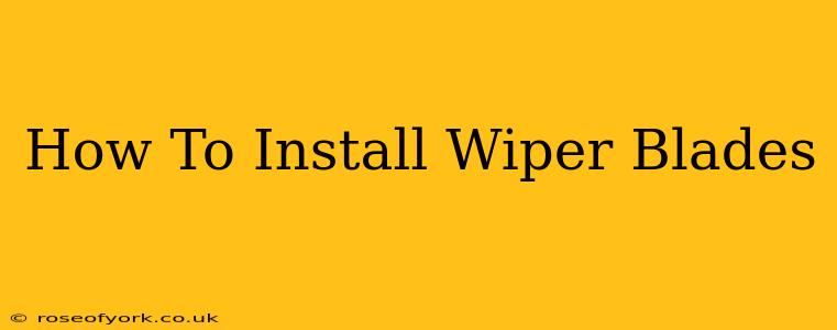 How To Install Wiper Blades