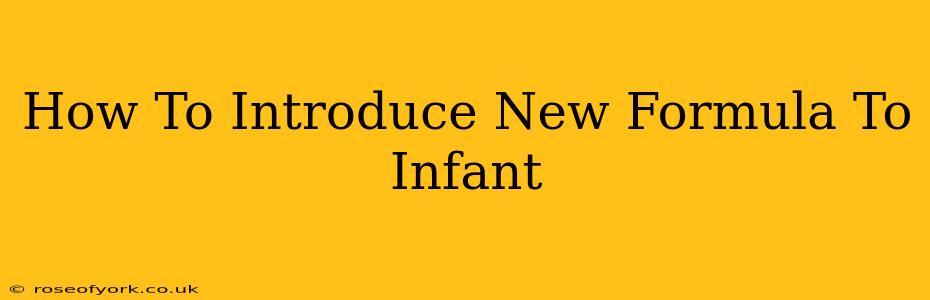 How To Introduce New Formula To Infant