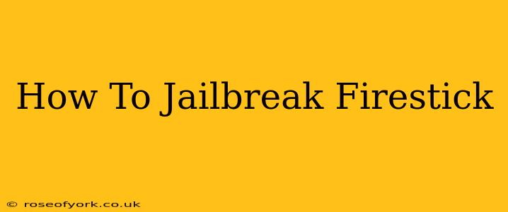 How To Jailbreak Firestick