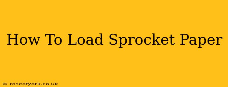 How To Load Sprocket Paper