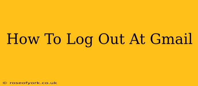 How To Log Out At Gmail