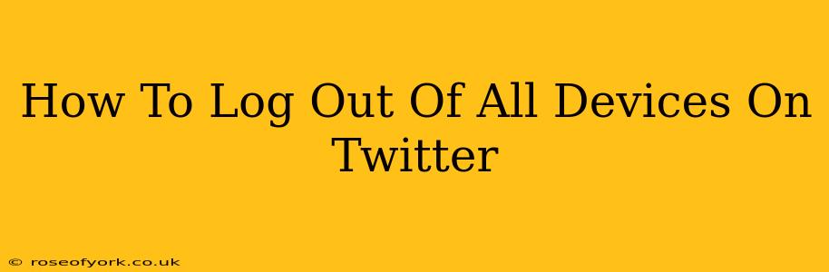 How To Log Out Of All Devices On Twitter