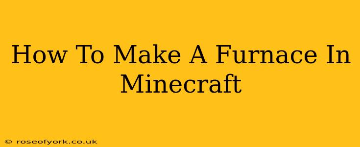 How To Make A Furnace In Minecraft