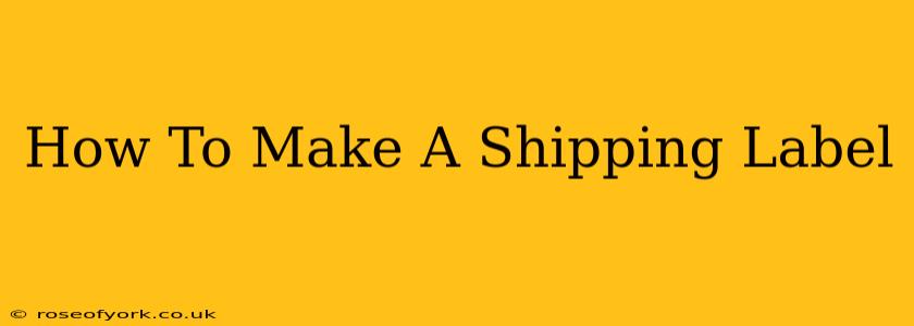 How To Make A Shipping Label