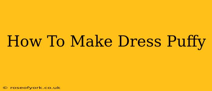 How To Make Dress Puffy