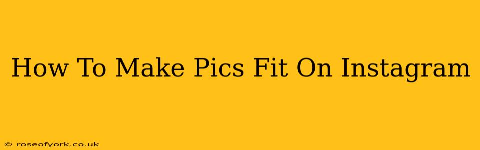 How To Make Pics Fit On Instagram