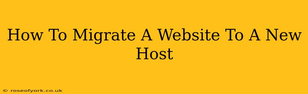 How To Migrate A Website To A New Host