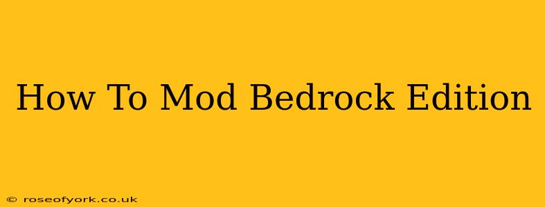 How To Mod Bedrock Edition