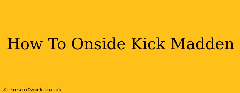 How To Onside Kick Madden