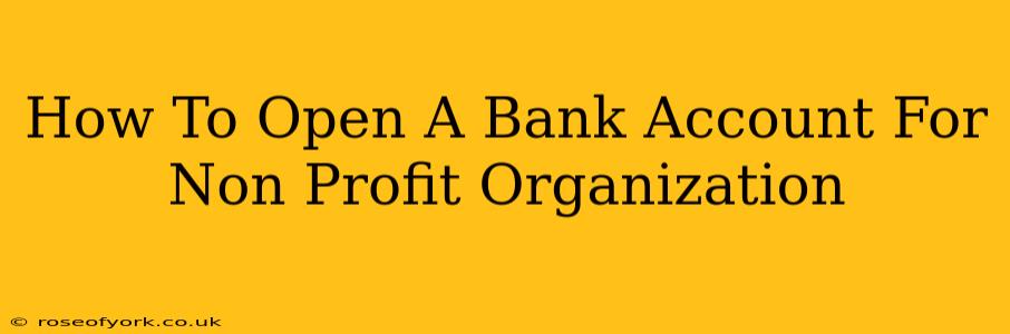 How To Open A Bank Account For Non Profit Organization