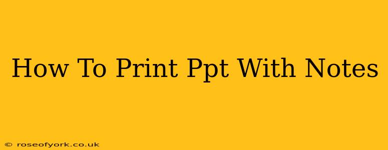 How To Print Ppt With Notes