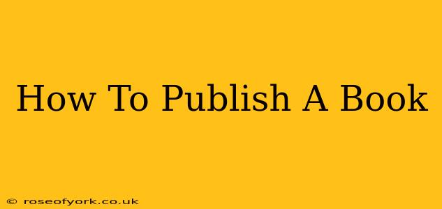 How To Publish A Book