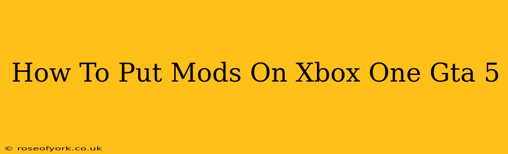 How To Put Mods On Xbox One Gta 5